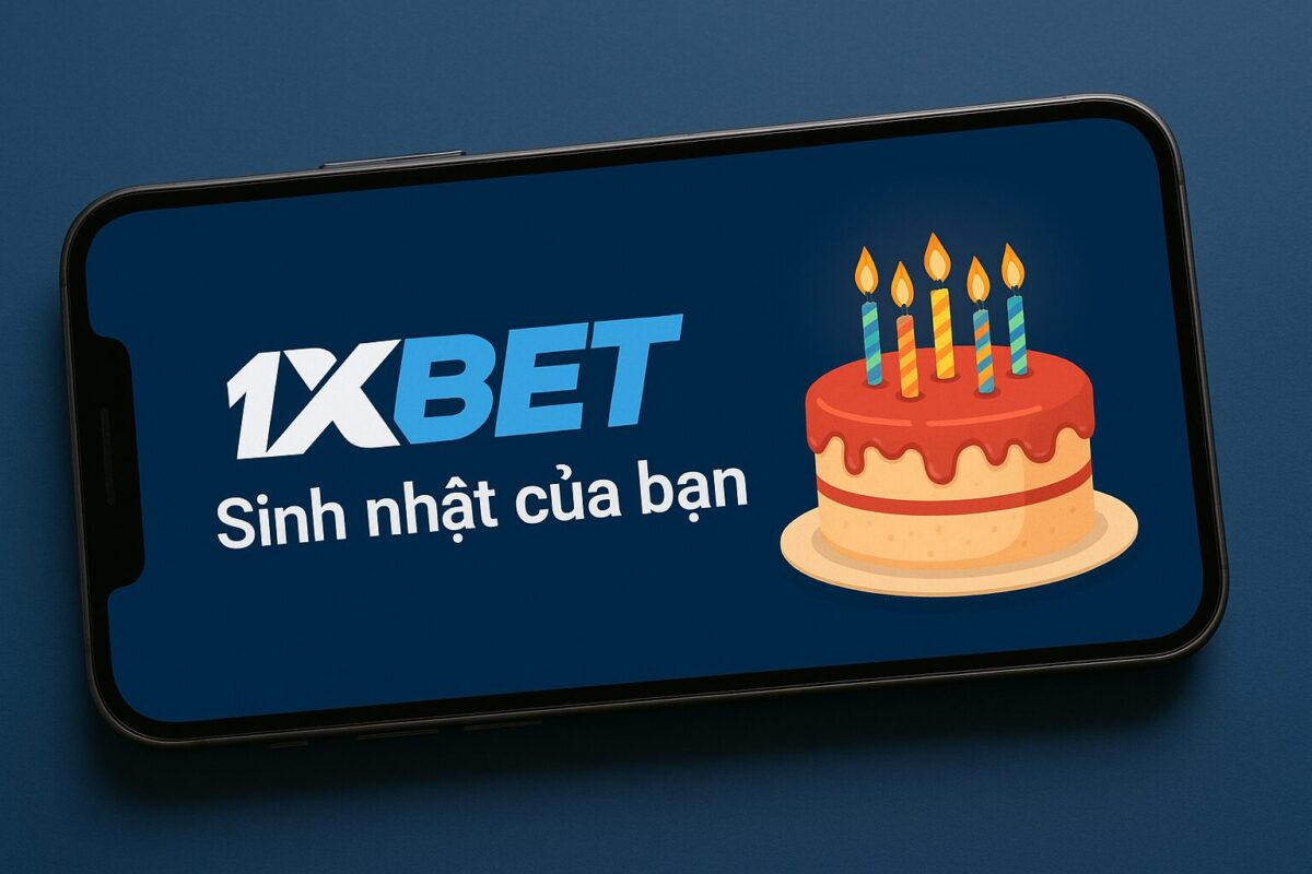 Sinh nhật của bạn 1xBet
