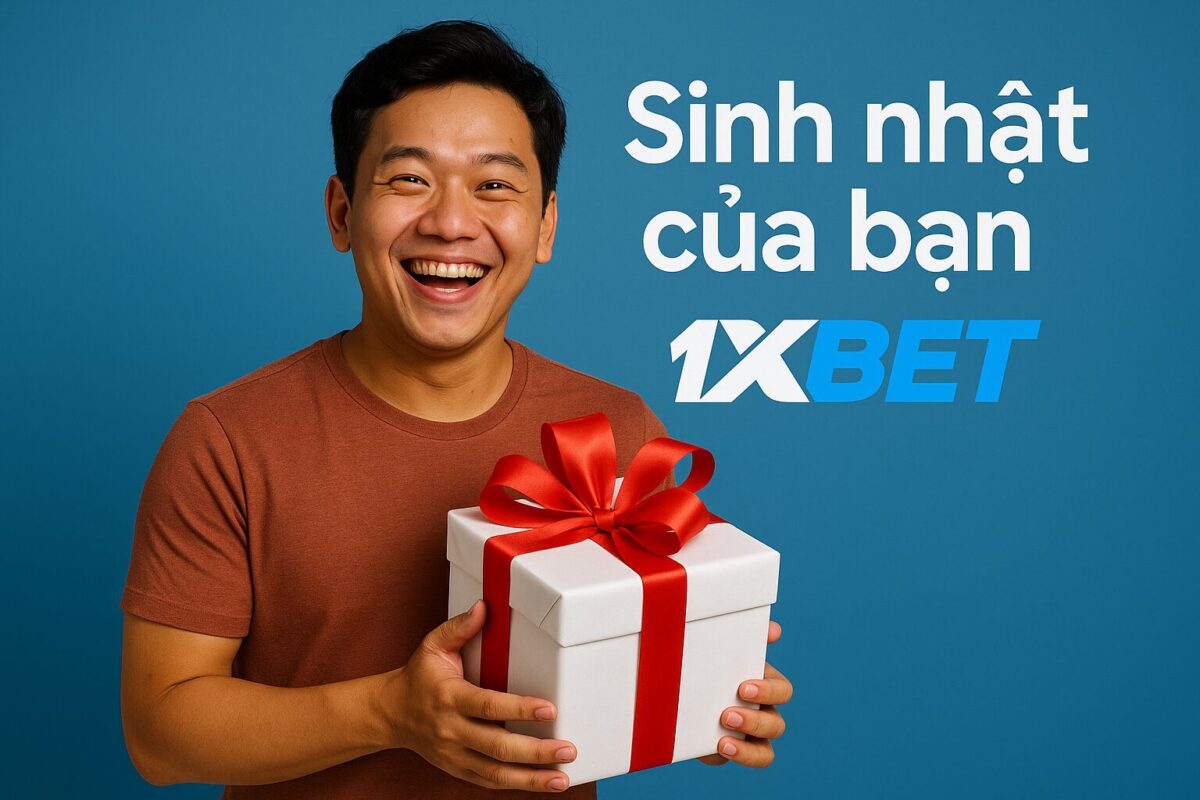 1xBet thưởng sinh nhật